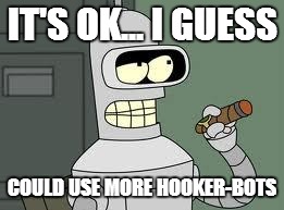 Need more hooker bots.jpg